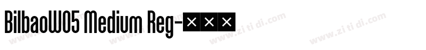 BilbaoW05 Medium Reg字体转换